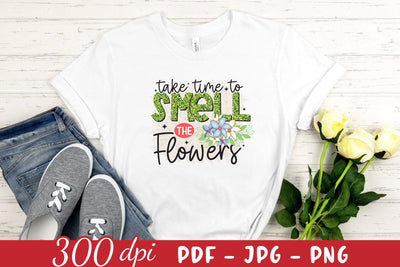 Take Time to Smell the Flowers, Mental Health PNG Sublimation CraftLabSVG 