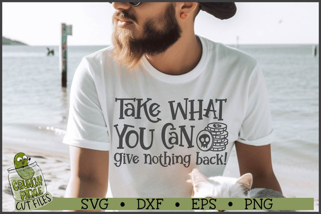 Take What You Can Pirate SVG File SVG Crunchy Pickle 