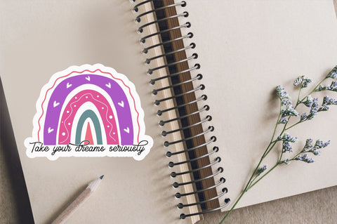 Take your dreams seriously Sticker Design Sublimation Regulrcrative 