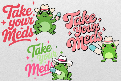 Take Your Meds Svg Frog, Mental Health Svg, Funny Frog Png, Girl Power Svg, Viral Girly Svg SVG DesignDestine 