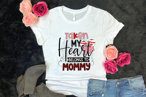 Taken My Heart Belongs to Mommy, Valentine's Day Sublimation Sublimation CraftLabSVG 