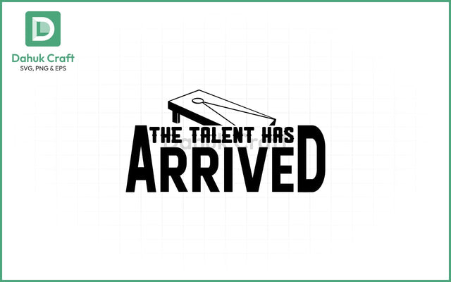 Talent Has Arrived SVG – Graduation Talent Has Arrived SVG PNG & EPS V55 SVG dahukdesign 