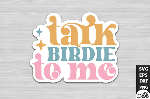 Talk birdie to me Retro Stickers SVG akazaddesign 