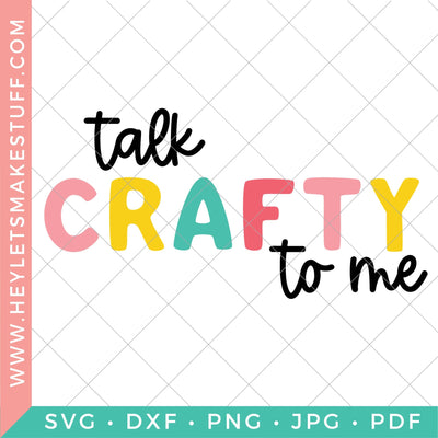 Talk Crafty to Me SVG Hey Let's Make Stuff 