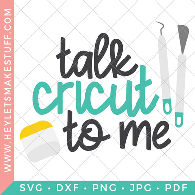 Talk Cricut to Me SVG Hey Let's Make Stuff 