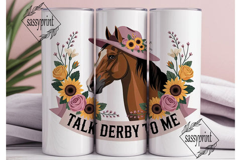 Talk Derby to Me Tumbler Design Sublimation sassyprint 