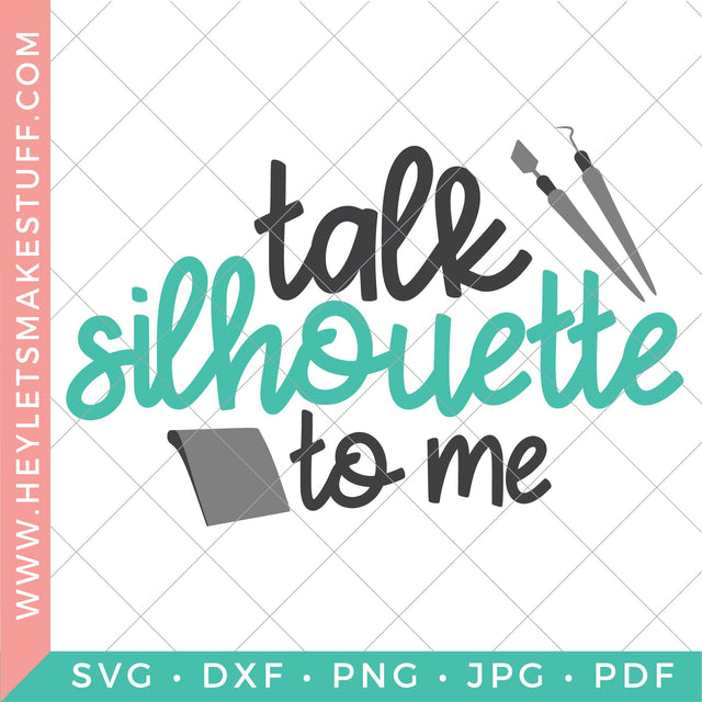 Talk Silhouette to Me SVG Hey Let's Make Stuff 