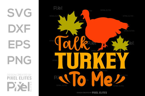 Talk Turkey To Me SVG Funny Turkey Gobble Vector Design Bundle Thanksgiving Quote PET 00917 SVG ETC Craft 