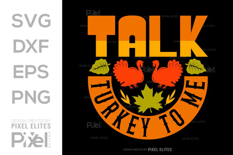 Talk Turkey To Me SVG Funny Turkey Gobble Vector Design Bundle Thanksgiving Quote PET 00917 SVG ETC Craft 