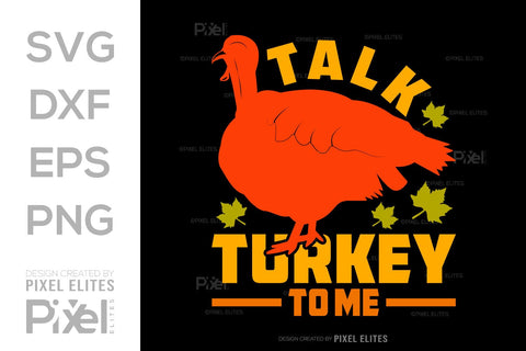 Talk Turkey To Me SVG Funny Turkey Gobble Vector Design Bundle Thanksgiving Quote PET 00917 SVG ETC Craft 
