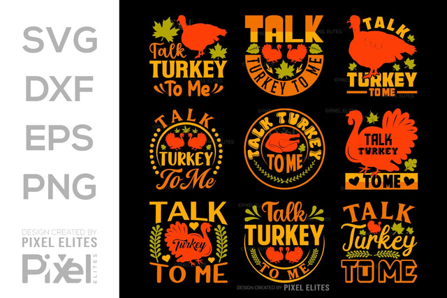 Talk Turkey To Me SVG Funny Turkey Gobble Vector Design Bundle Thanksgiving Quote PET 00917 SVG ETC Craft 