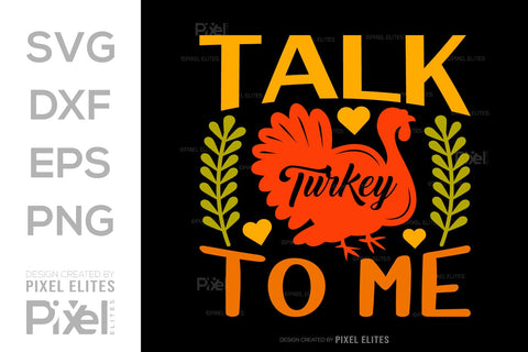 Talk Turkey To Me SVG Funny Turkey Gobble Vector Design Bundle Thanksgiving Quote PET 00917 SVG ETC Craft 
