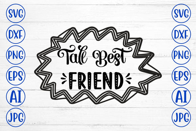 Tall Best Friend SVG SVG Syaman 
