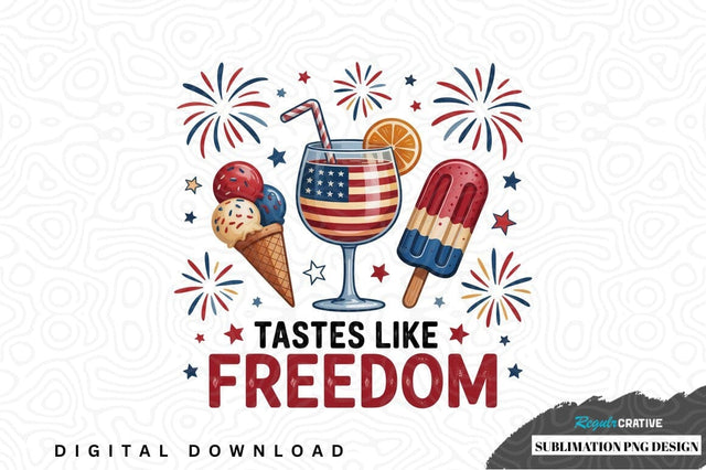 Tastes like freedom - patriotic sublimation png design Sublimation Regulrcrative 