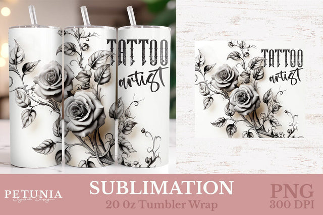 Tattoo Artist 20oz Tumbler Wrap | Sublimation Tumbler Wrap Sublimation Petunia Digital Design 