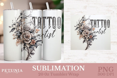 Tattoo Artist 20oz Tumbler Wrap | Sublimation Tumbler Wrap Sublimation Petunia Digital Design 