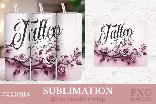 Tattoo Artist 20oz Tumbler Wrap | Sublimation Tumbler Wrap Sublimation Petunia Digital Design 