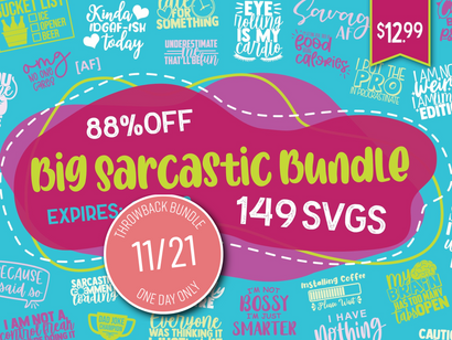 One Day Throwback! Big Sarcastic Bundle