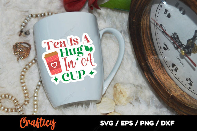 Tea Is A Hug In A Cup SVG Design SVG Designangry 
