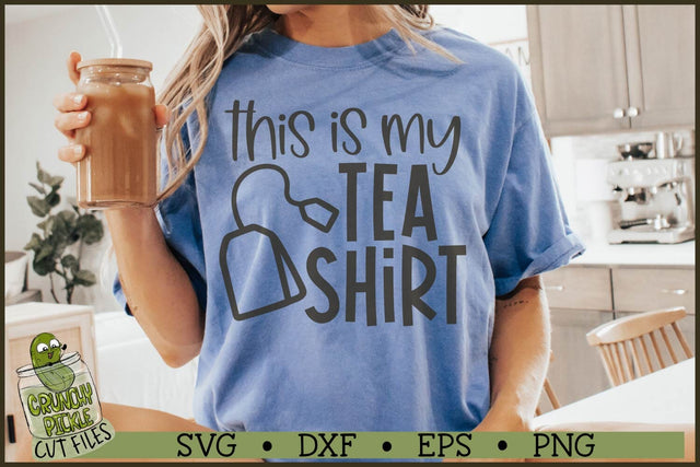 Tea Shirt SVG File SVG Crunchy Pickle 
