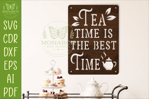 Tea Time Is The Best Time SVG | Tea Lover Laser Cut Sign SVG APInspireddesigns 