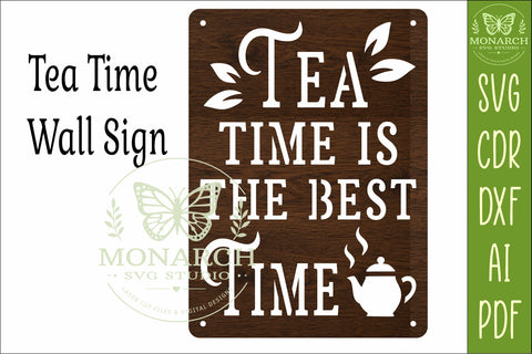 Tea Time Is The Best Time SVG | Tea Lover Laser Cut Sign SVG APInspireddesigns 