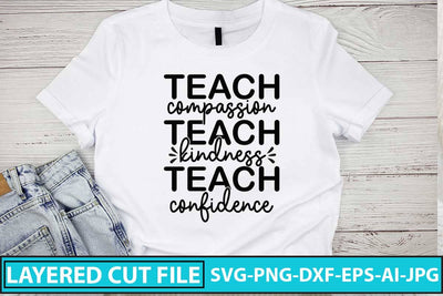 Teach Compassion Teach Kindness Teach Confidence SVG Cut File SVG Syaman 