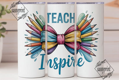 Teach Inspire Tumbler Wrap PNG Sublimation sassyprint 