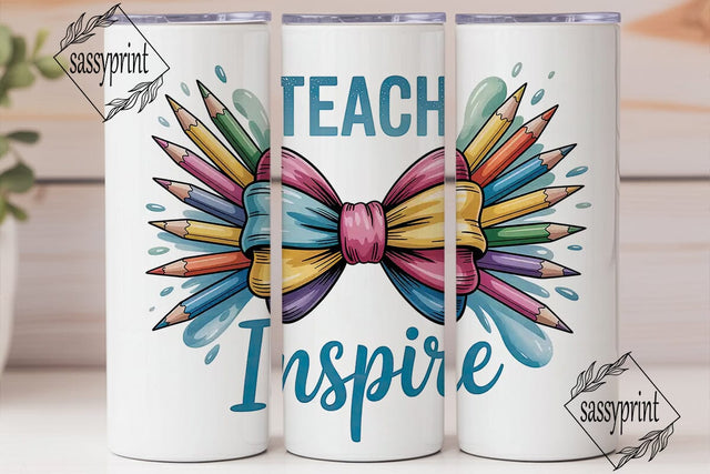 Teach Inspire Tumbler Wrap PNG Sublimation sassyprint 