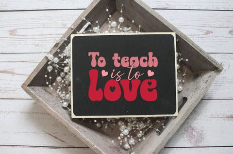 teach is to love retro svg design SVG sk.swapon Roy 