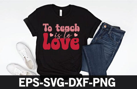 teach is to love retro svg design SVG sk.swapon Roy 