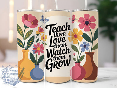 Teach Love Grow Floral Tumbler, Floral Theme, Teacher Appreciation, Classroom Pride, Blooming Design, 20Oz Tumbler, Sublimation Wrap Sublimation ToriDesigns 