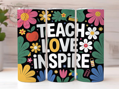 Teach Love Inspire 20oz Tumbler, Teach Love Inspire, Floral Teacher Design, Educator Appreciation, Sublimation Wrap, 20oz Tumbler, Teacher Life Sublimation Lara' s Designs 