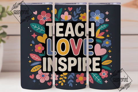 Teach Love Inspire 20oz Tumbler Wrap Sublimation sassyprint 