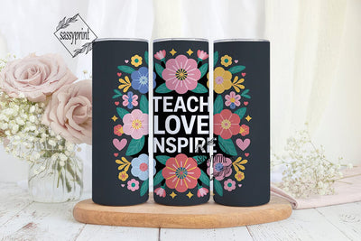 Teach Love Inspire 20oz Tumbler Wrap Sublimation sassyprint 