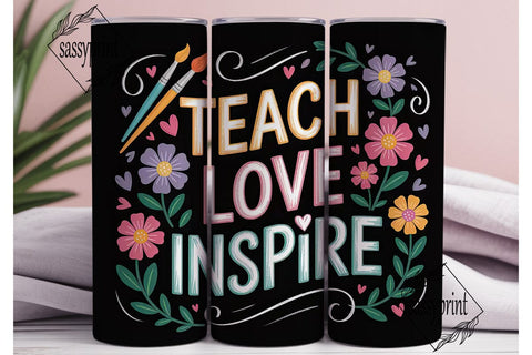 Teach Love Inspire 20oz Tumbler Wrap Sublimation sassyprint 