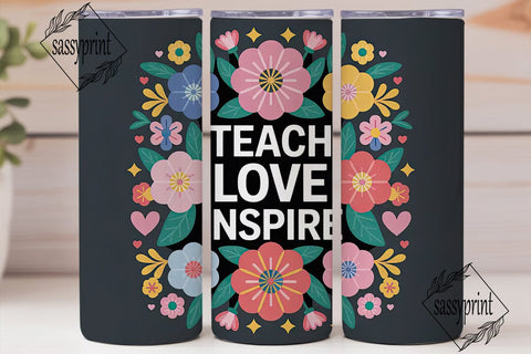 Teach Love Inspire 20oz Tumbler Wrap Sublimation sassyprint 