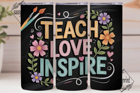 Teach Love Inspire 20oz Tumbler Wrap Sublimation sassyprint 