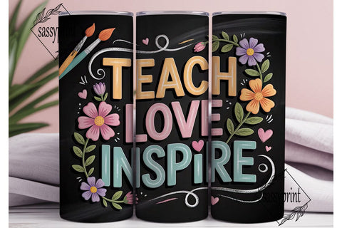 Teach Love Inspire 20oz Tumbler Wrap Sublimation sassyprint 