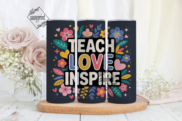 Teach Love Inspire 20oz Tumbler Wrap Sublimation sassyprint 