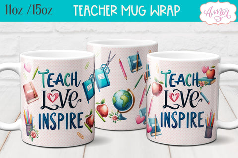Teach love inspire Mug Wrap for Sublimation | Teacher mug PNG Sublimation Amorclipart 