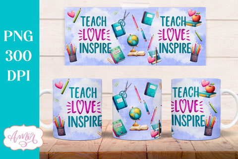Teach love inspire Mug Wrap for Sublimation | Teacher mug PNG Sublimation Amorclipart 