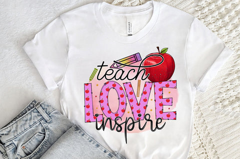 Teach love inspire PNG Design Sublimation Regulrcrative 