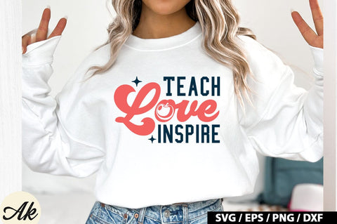 Teach Love Inspire SVG Design SVG akazaddesign 