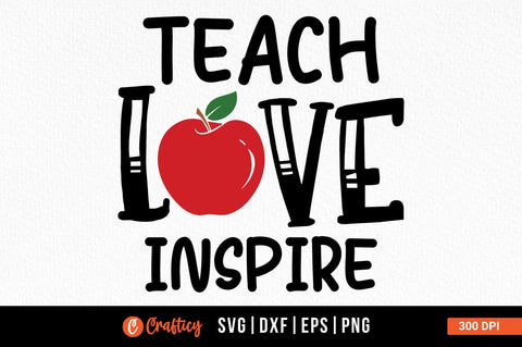 Teach Love Inspire SVG design SVG Designangry 