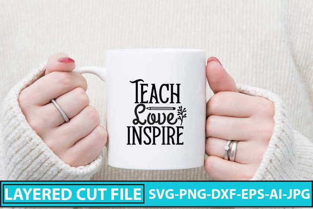 Teach Love Inspire SVG Design SVG Syaman 