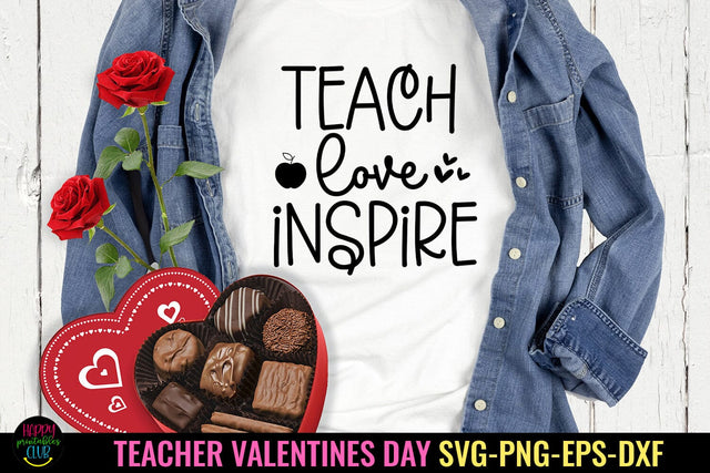 Teach Love Inspire SVG I Valentine Teacher SVG I Teacher SVG SVG Happy Printables Club 