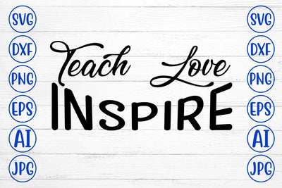 Teach Love Inspire SVG SVG Syaman 