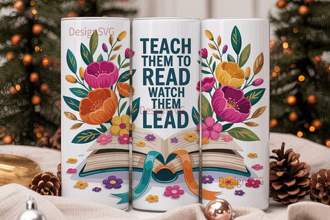 Teach Them To Read Tumbler Wrap Sublimation DesignSVG 