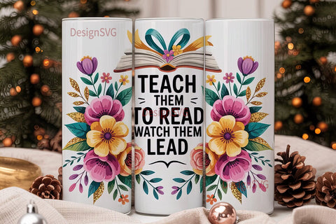 Teach Them To Read Tumbler Wrap Sublimation DesignSVG 
